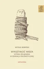 Wykształcić widza - Witold Bobiński