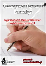 Wypracowania - Tadeusz Różewicz „Wybór wierszy - część II” - Praca zbiorowa