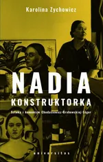 Nadia konstruktorka - Karolina Zychowicz
