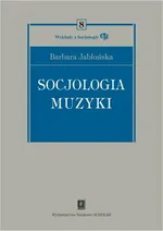 Socjologia muzyki - Barbara Jabłońska