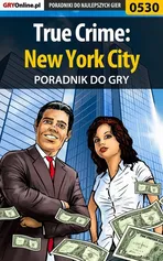 True Crime: New York City - poradnik do gry - Paweł Surowiec