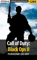 Call of Duty: Black Ops II - poradnik do gry - Piotr Deja