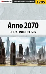 Anno 2070 - poradnik do gry - Mateusz Bartosiewicz