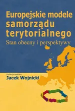 Europejskie modele samorządu terytorialnego - Jacek Wojnicki