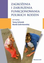 Zagrożenia i zaburzenia funkcjonowania polskich rodzin