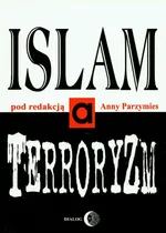Islam a terroryzm - Praca zbiorowa