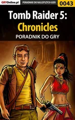 Tomb Raider 5: Chronicles - poradnik do gry - Paweł Ambroszkiewicz