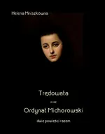 Trędowata oraz Ordynat Michorowski - Helena Mniszkówna