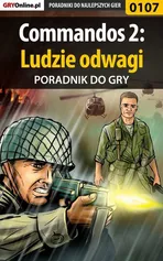 Commandos 2: Ludzie odwagi - poradnik do gry - Karol Papała