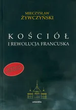Kościół i rewolucja francuska - Mieczysław Żywczyński