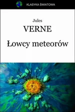 Łowcy meteorów - Jules Verne