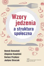 Wzory jedzenia a struktura społeczna - Dariusz Przybysz