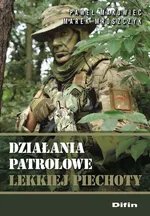 Działania patrolowe lekkiej piechoty - Marek Mroszczyk