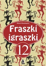 Fraszki igraszki 12 - Witold Oleszkiewicz