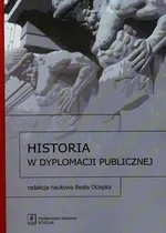Historia w dyplomacji publicznej - Anna Umińska-Woroniecka