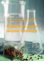 Preparatyka i analiza związków naturalnych - Aleksandra S. Kołodziejczyk