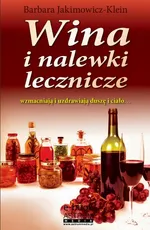 Wina i nalewki lecznicze - Barbara Jakimowicz-Klein