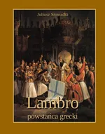 Lambro - powstańca grecki. Powieść poetyczna w dwóch pieśniach - Juliusz Słowacki