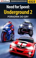 Need for Speed: Underground 2 - poradnik do gry - Artur Dąbrowski