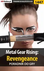 Metal Gear Rising: Revengeance - poradnik do gry - Jakub Bugielski