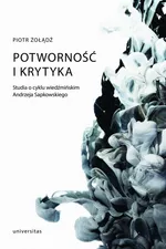 Potworność i krytyka - Piotr Żołądź