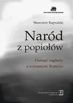 Naród z popiołów - Sławomir Kapralski