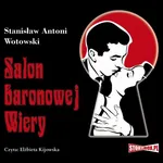 Salon baronowej Wiery - Stanisław Antoni Wotowski