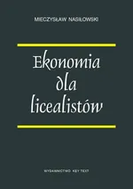 Ekonomia dla licealistów - Mieczysław Nasiłowski