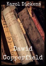 Dawid Copperfield - Karol Dickens