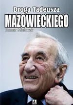 Droga Tadeusza Mazowieckiego - Tomasz Mielcarek