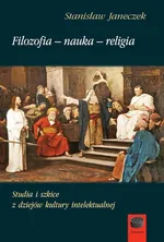 Filozofia-nauka-religia - Stanisław Janeczek