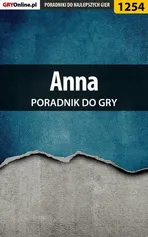 Anna - poradnik do gry - Michał Basta