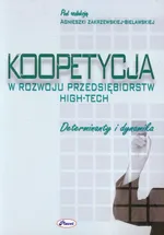 Koopetycja w rozwoju przedsiębiorstw High-Tech - Agnieszka Zakrzewska-Bielawska