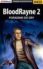 BloodRayne 2 - poradnik do gry - Jacek "Stranger" Hałas