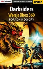Darksiders - Xbox 360 - poradnik do gry - Michał Chwistek