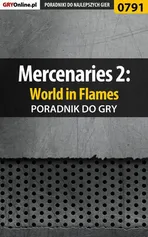 Mercenaries 2: World in Flames - poradnik do gry - Maciej Jałowiec