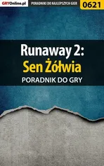 Runaway 2: Sen Żółwia - poradnik do gry - Artur Falkowski