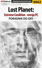 Lost Planet: Extreme Condition - PC - poradnik do gry - Krzysztof Gonciarz