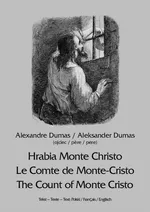 Hrabia Monte Christo. Le Comte de Monte-Cristo. The Count of Monte Cristo - Aleksander Dumas