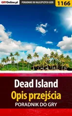Dead Island - opis przejścia - poradnik do gry - Artur Justyński