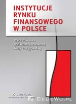 Instytucje rynku finansowego w Polsce - Anna Szelągowska