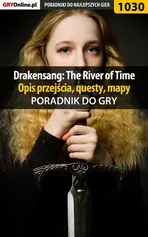 Drakensang: The River of Time - poradnik, opis przejścia, questy, mapy - Karol Wilczek