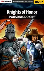 Knights of Honor - poradnik do gry - Marcin Terelak