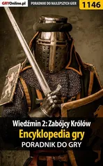 Wiedźmin 2: Zabójcy Królów - encyklopedia gry - poradnik do gry - Artur Justyński