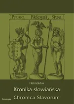 Kronika Słowiańska. Chronica Slavorum - Helmoldus