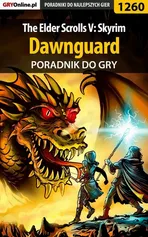 The Elder Scrolls V: Skyrim - Dawnguard - poradnik do gry - Michał Chwistek