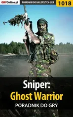 Sniper: Ghost Warrior - poradnik do gry - Paweł Surowiec