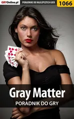 Gray Matter - poradnik do gry - Katarzyna Michałowska