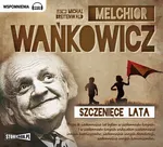 Szczenięce lata - Melchior Wańkowicz