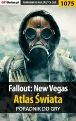 Fallout: New Vegas - atlas świata - poradnik do gry - Artur Justyński